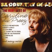 Caroline du Preez - SA Country Gold (The Very Best Of Caroline Du Preez)